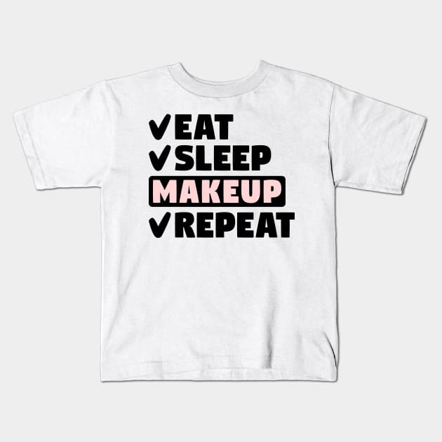 Eat, sleep, makeup, repeat Kids T-Shirt by colorsplash